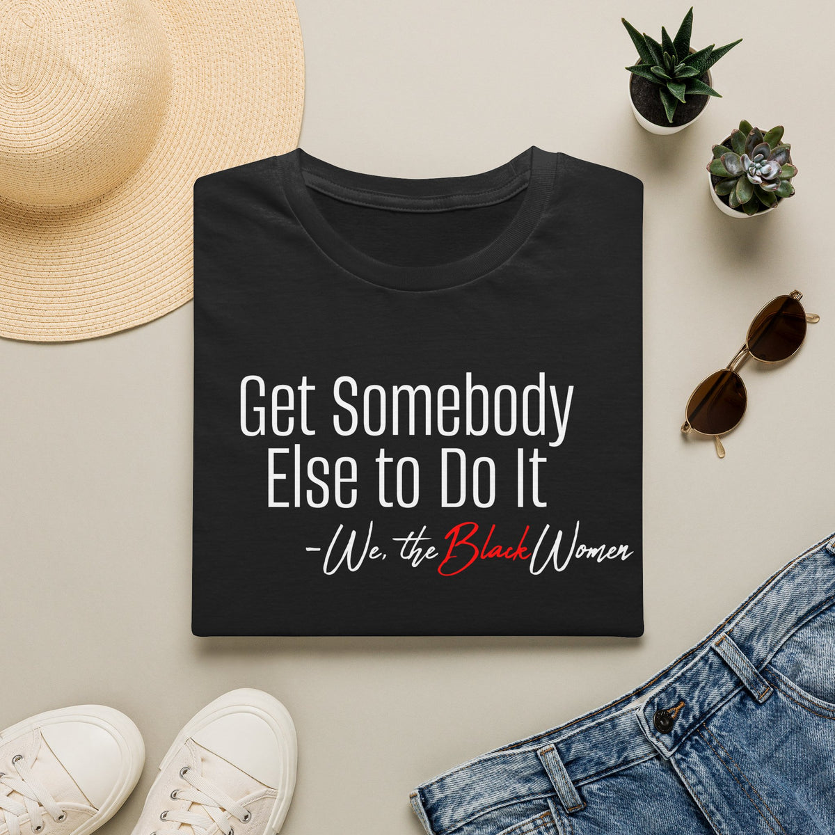 Get Somebody Else to Do It T-Shirt