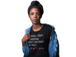 Empowerment Tee - I Dress I Rest Protecting Don't Live Here No More.