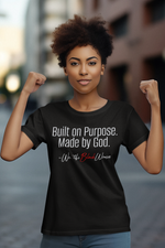 Empowerment Tee - Built on Purpose Made by God