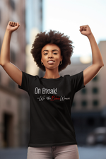 Empowerment Tee - On Break!